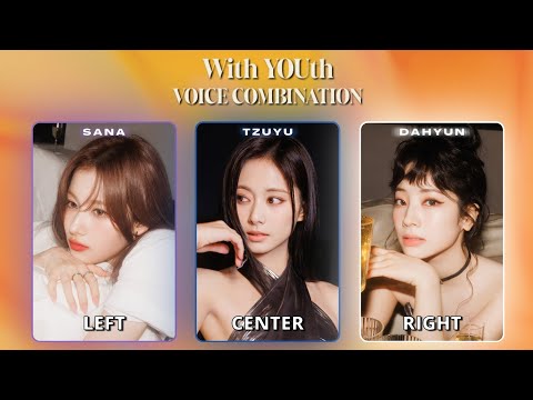 TWICE - WITH YOUTH ALBUM Voice Combination (Different Ear, Different Member)