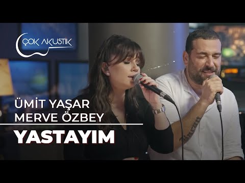 Ümit Yaşar - Yastayım | Çok Akustik