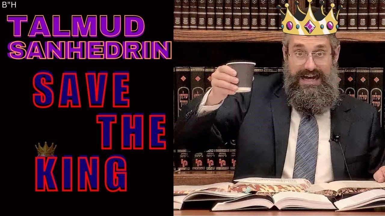 "Save the King" - an Episode of TOM’S TALMUD TISCH on Masechet Sanhedrin: Perek Chelek, pg. 95 a thumbnail