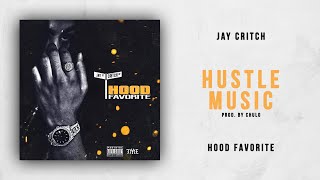 Jay Critch - Hustle Music (Hood Favorite)