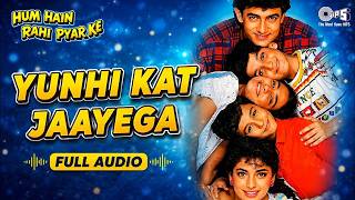 Download lagu Yunhi Kat Jaayega Safar - Full Audio | Kumar Sanu & Alka Yagnik |Hum Hain Rahi Pyar Ke | Aamir, Juhi mp3 Download lagu Yunhi Kat Jaayega Safar - Full Audio | Kumar Sanu & Alka Yagnik |Hum Hain Rahi Pyar Ke | Aamir, Juhi mp3