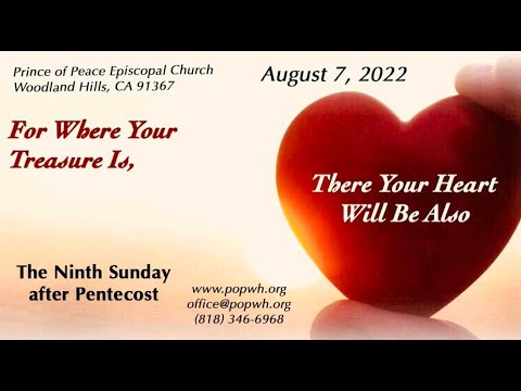 Sunday Worship -The 9th Sunday after Pentecost, August 7, 2022