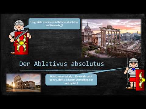 Latein - Der Ablativus absolutus (abl abs) - einfach erklärt