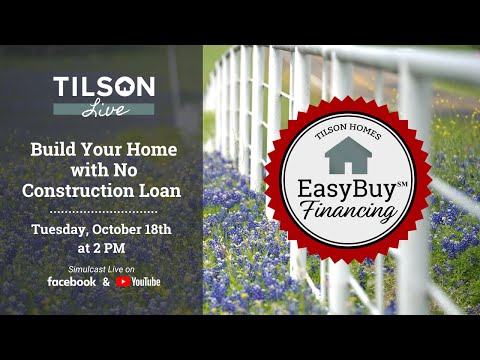 Tilson Live! Build Your Home with No Construction Loan - October 18, 2022