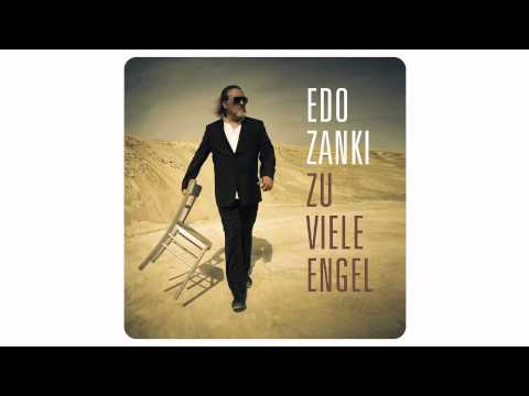 Edo Zanki - Zu Viele Engel