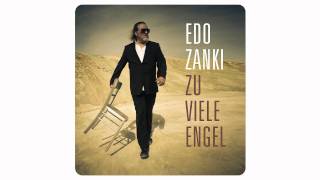 Edo Zanki - Zu Viele Engel