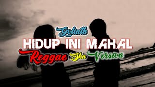 Download lagu HIDUP INI MAHAL - GOLIATH | REGGAE SKA VERSION |  MUSIC VIDEO ( COVER DEDE MUSIK ) mp3
