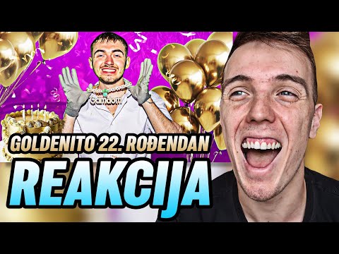 GOLDENITOV 22. ROĐENDAN *najgori do sad* - CHODA REAKCIJA