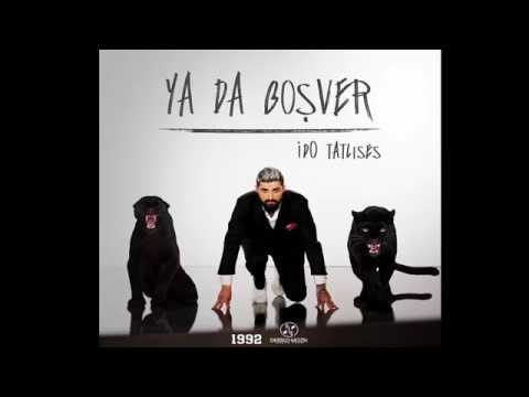 İdo Tatlıses - Ya Da Boşver