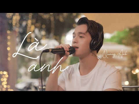 Là Anh - Phạm Lịch | Quang Anh cover | Nhạc trẻ mới nhất 2023
