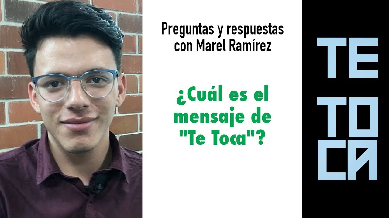 Video 4 - Preguntas y respuestas con Marel Ramírez de "Te Toca"