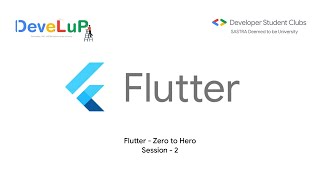 Download the video "DeveLuP | Flutter - Zero to Hero - Session 2 | DSC SASTRA Deemed to be University"