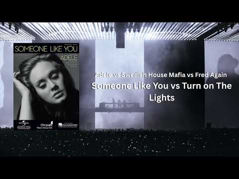 Adele vs Swedish House Mafia (feat. Fred again) - Someone Like You vs Turn On the Lights I Matjack