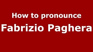 How to pronounce Fabrizio Paghera