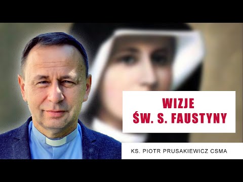 Widziałam Matkę Bożą. Wizje św. s. Faustyny