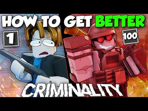 How to Get Better at CRIMINALITY | Beginners Guide