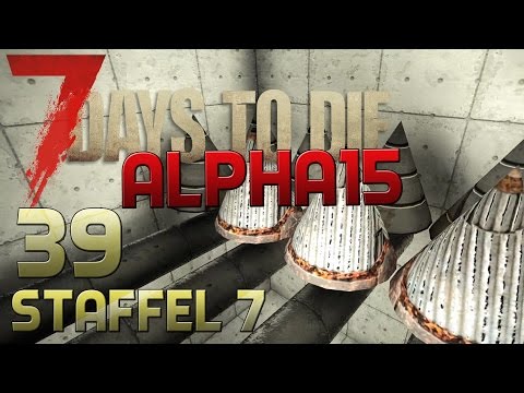 7 Days To Die Alpha 15 Gameplay S07E39 - SPITZER BODEN [Let´s Play][Deutsch][German]