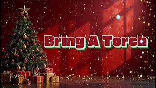 Bring A Torch | Christmas Carol - 2025 Lyrics