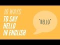 10 Ways to say Hello in English