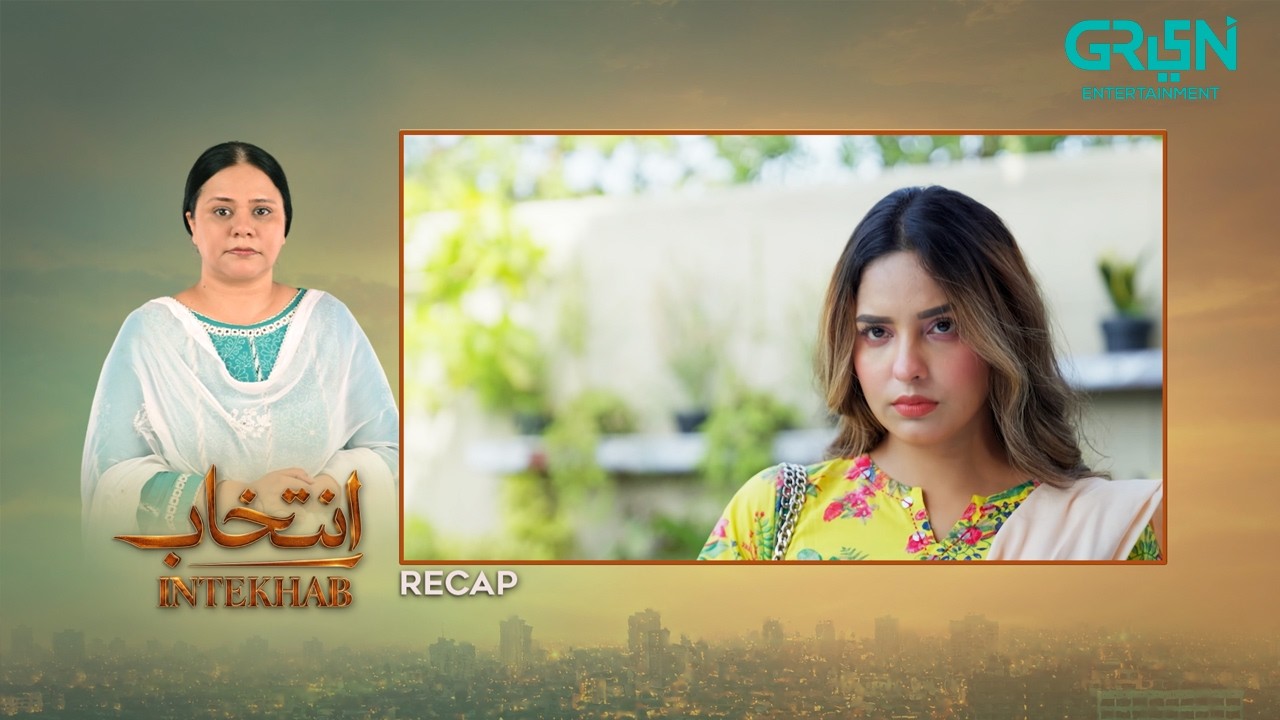 Recap - Intekhab Episode 50 | 24th August 2026 | Sukaina Khan - Fahad Sheikh | Green Entertainment