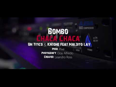 ColdwinLay Ft. Un Titico, Kn1One - Bombo Chaca