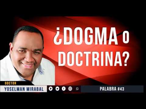 Dogma o Doctrina Dr. Yoselman Mirabal
