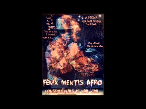 Fénix MentisAfro Natim  Buts Mc Rifliti Ku Nós - Consequências Di Nha Vida 2013
