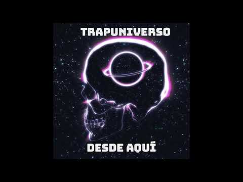 DEEJAY DANEX - DESDE AQUÍ (TRAPUNIVERSO MIXTAPE)