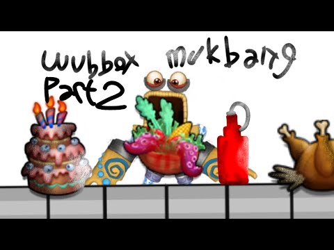 Wubbox Mukbang Part 2 | DC |