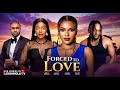 Forced Love Sarian Martin Kenneth Nwadike Michael Dappa Okawa Shaznay Latest Nollywood Movie