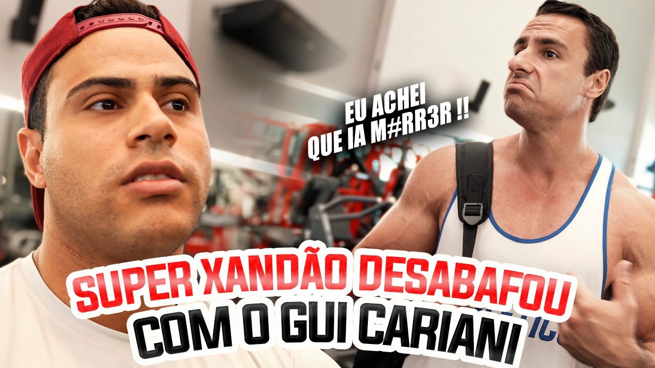 SUPER XANDÃO DESABAFOU COM O GUI CARIANI - EU NÃO ME RECONHECIA NO ESPELHO !!!