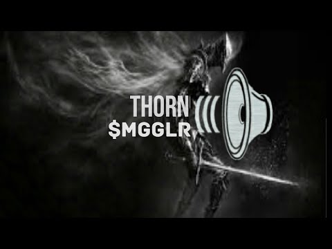 $MGGLR -Thorn 🔥 [Hybrid Trap Music] 🔥