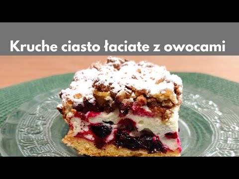 Kruche ciasto łaciate z owocami 👍Szybkie i proste w przygotowaniu 👌