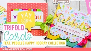 Trifold Cards Featuring Pebbles Happy Hooray Collection