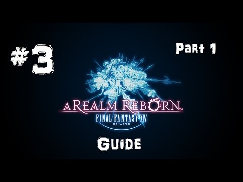 Let's Play Final Fantasy XIV - A Realm Reborn Guide #3 (Part 1) - Handwerks- & Sammlergilden, Primae