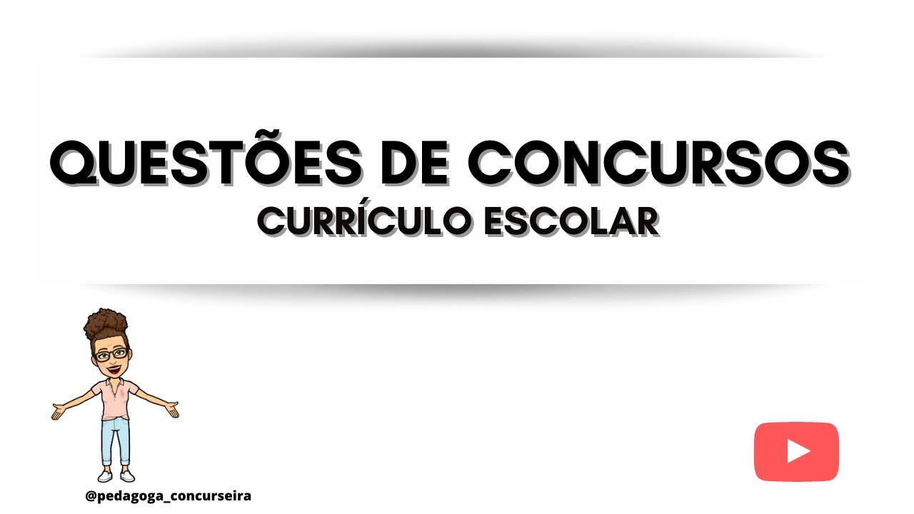SIMULADO Questões de Concurso- Currículo Escolar   | Pedagoga Concurseira