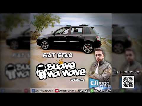 CD FIAT STILO SUAVE NA NAVE - GUAÍBA-RS - DJ IAGO BALA