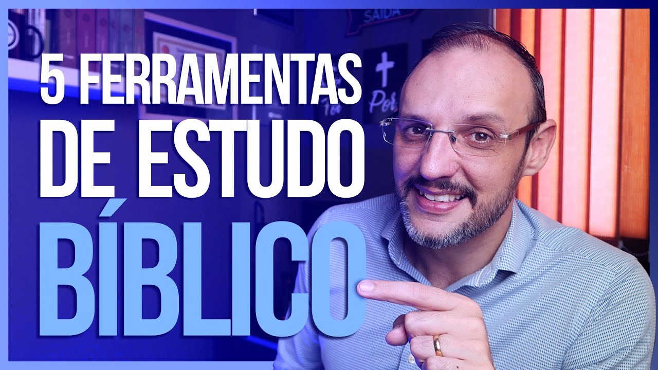 5 FERRAMENTAS DE ESTUDO BÍBLICO