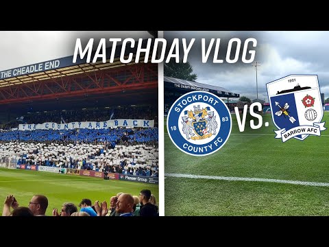 COUNTY ARE BACK!!! Stockport County vs. Barrow A.F.C. | Matchday Vlog