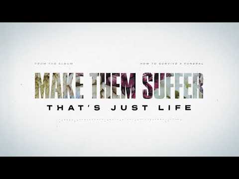 Make Them Suffer - That's Just Life