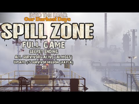 Into The Dead Our Darkest Days - Spill Zone - Secret Ending - Gameplay Walktrough - No Commentary