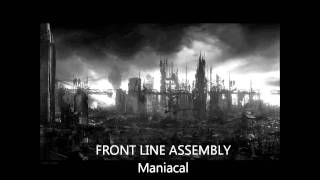 Front Line Assembly - Maniacal [single version]