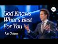 Release Control God Knows What S Best For You Joel Osteen