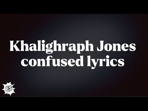 Khalighraph Jones _ Confused lyrics video @khaligraphjones1960 #lyrics 