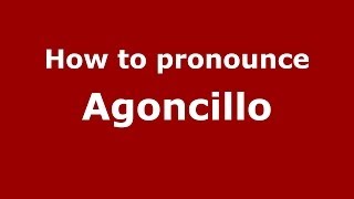 How to pronounce Agoncillo