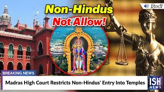 Madras High Court Restricts Non-Hindus' Entry Into Temples