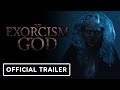 The Exorcism of God - Official Trailer (2022) Joseph Marcell, María Gabriela de Faría