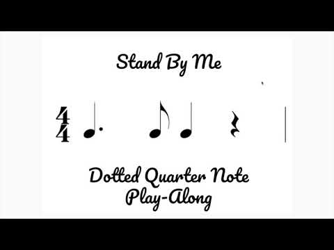 Dotted Quarter Note Play Along - Stand By Me