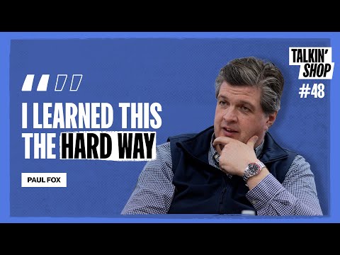 Paul Fox on What It Really Takes to Build a Great Business | EP48