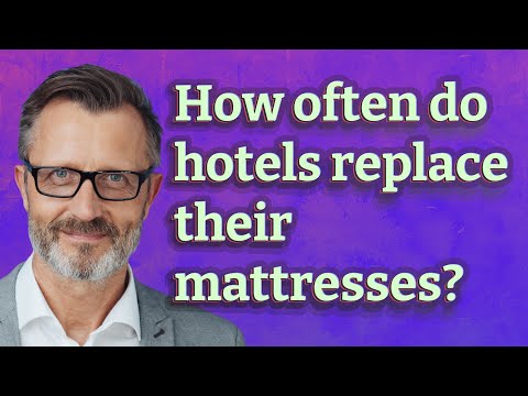 YouTube video about: How often do hotels change mattresses?